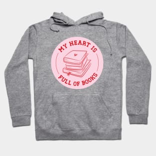 my heart is full of books Hoodie